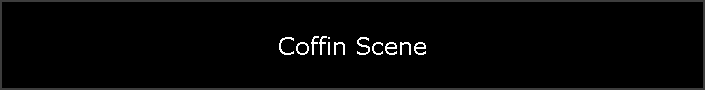Coffin Scene